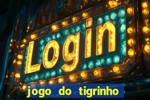 jogo do tigrinho ta pagando